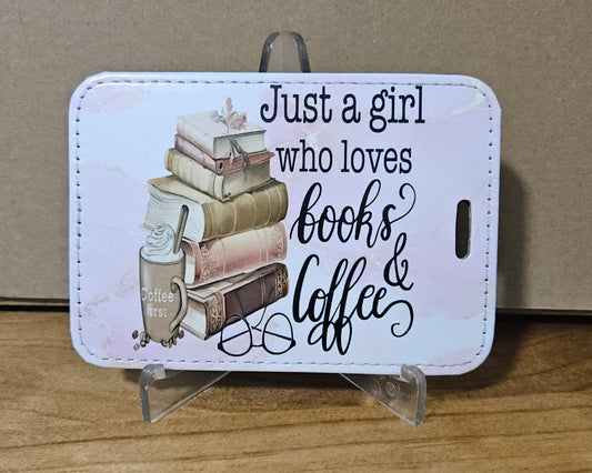 Just a Girl who Loves Books and Coffee Sublimation Luggage Tag